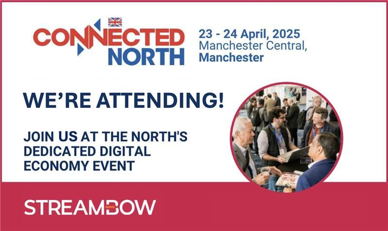 Streambow at Connected North 2025 – Manchester - Streambow
